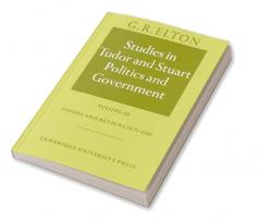 Studies in Tudor and Stuart Politics and Government
