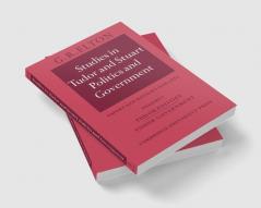 Studies in Tudor and Stuart Politics and Government