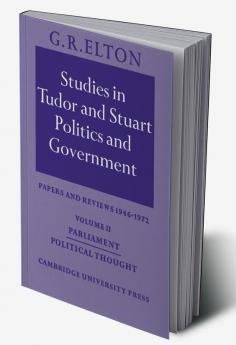 Studies in Tudor and Stuart Politics and Government