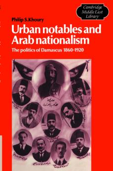 Urban Notables and Arab Nationalism