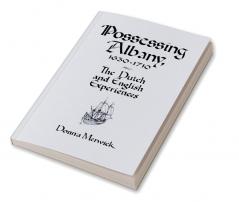 Possessing Albany 1630 1710