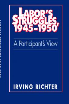 Labor's Struggles 1945 1950
