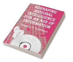 Reshaping National Intelligence for an Age of Information