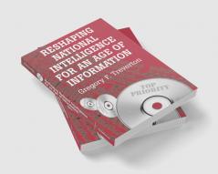 Reshaping National Intelligence for an Age of Information