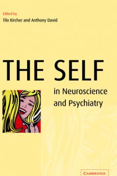 The Self in Neuroscience and Psychiatry