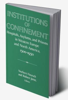 Institutions of Confinement