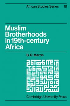 Muslim Brotherhoods in Nineteenth-Century Africa