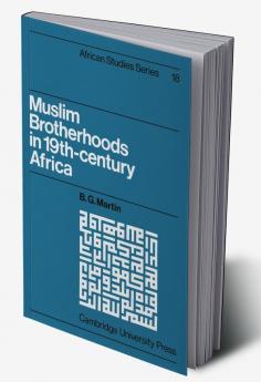 Muslim Brotherhoods in Nineteenth-Century Africa