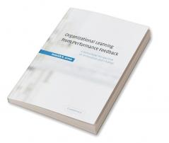 Organizational Learning from Performance Feedback