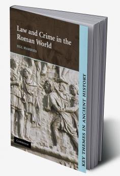 Law and Crime in the Roman World