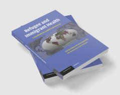 Refugee and Immigrant Health