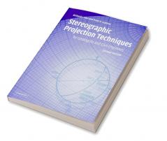 Stereographic Projection Techniques for Geologists and Civil Engineers