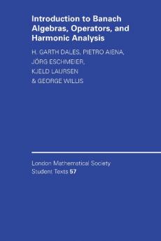 Introduction to Banach Algebras Operators and Harmonic Analysis