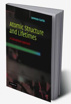 Atomic Structure and Lifetimes