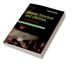 Atomic Structure and Lifetimes