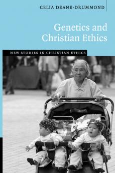 Genetics and Christian Ethics