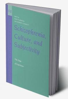 Schizophrenia Culture and Subjectivity
