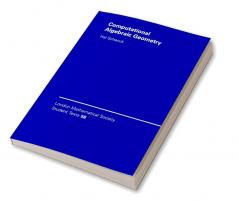 Computational Algebraic Geometry