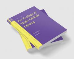 An Ecology of High-Altitude Infancy