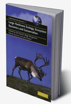 Large Herbivore Ecology Ecosystem Dynamics and Conservation