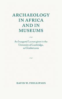 Archaeology in Africa and in Museums