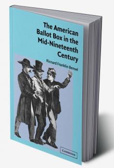 The American Ballot Box in the Mid-Nineteenth Century