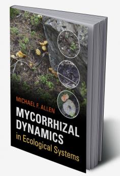 Mycorrhizal Dynamics in Ecological Systems