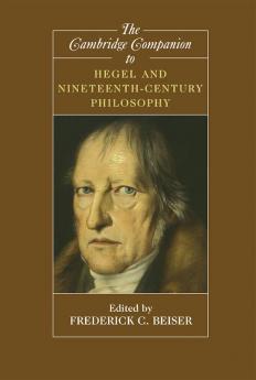 The Cambridge Companion to Hegel and Nineteenth-Century             Philosophy