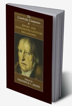 The Cambridge Companion to Hegel and Nineteenth-Century             Philosophy