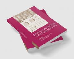 Problems and Methods in the Study of Politics