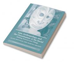 Law Anthropology and the Constitution of the Social