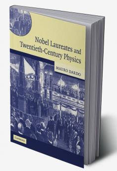 Nobel Laureates and Twentieth-Century Physics