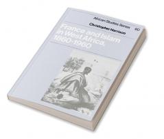 France and Islam in West Africa 1860 1960