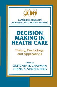 Decision Making in Health Care