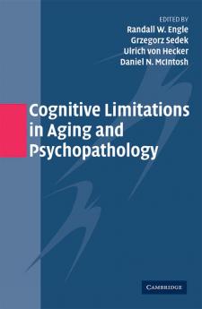 Cognitive Limitations in Aging and Psychopathology