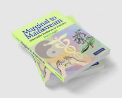 Marginal to Mainstream
