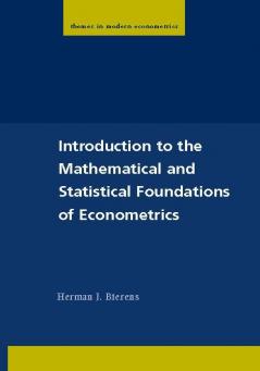 Introduction to the Mathematical and Statistical Foundations of Econometrics