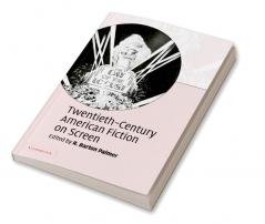 Twentieth-Century American Fiction on Screen