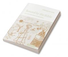 Bound by the Bible