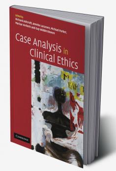 Case Analysis in Clinical Ethics