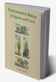 Environmental Biology of Agaves and Cacti