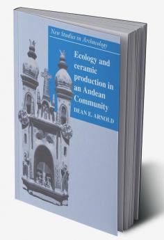 Ecology and Ceramic Production in an Andean Community