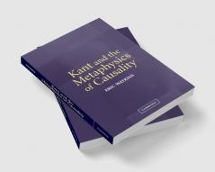 Kant and the Metaphysics of Causality