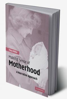 Making Sense of Motherhood
