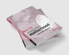 Making Sense of Motherhood