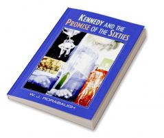 Kennedy and the Promise of the Sixties