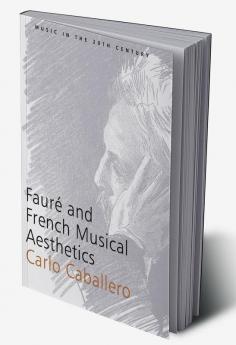 Faur and French Musical Aesthetics