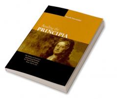 Reading the Principia the Debate on Newton's Mathematical Methods for Natural Philosophy from 1687 to 1736