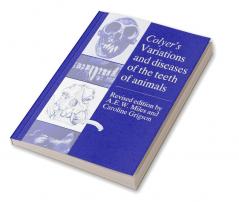 Colyer's Variations and Diseases of the Teeth of Animals