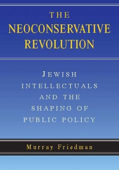 The Neoconservative Revolution